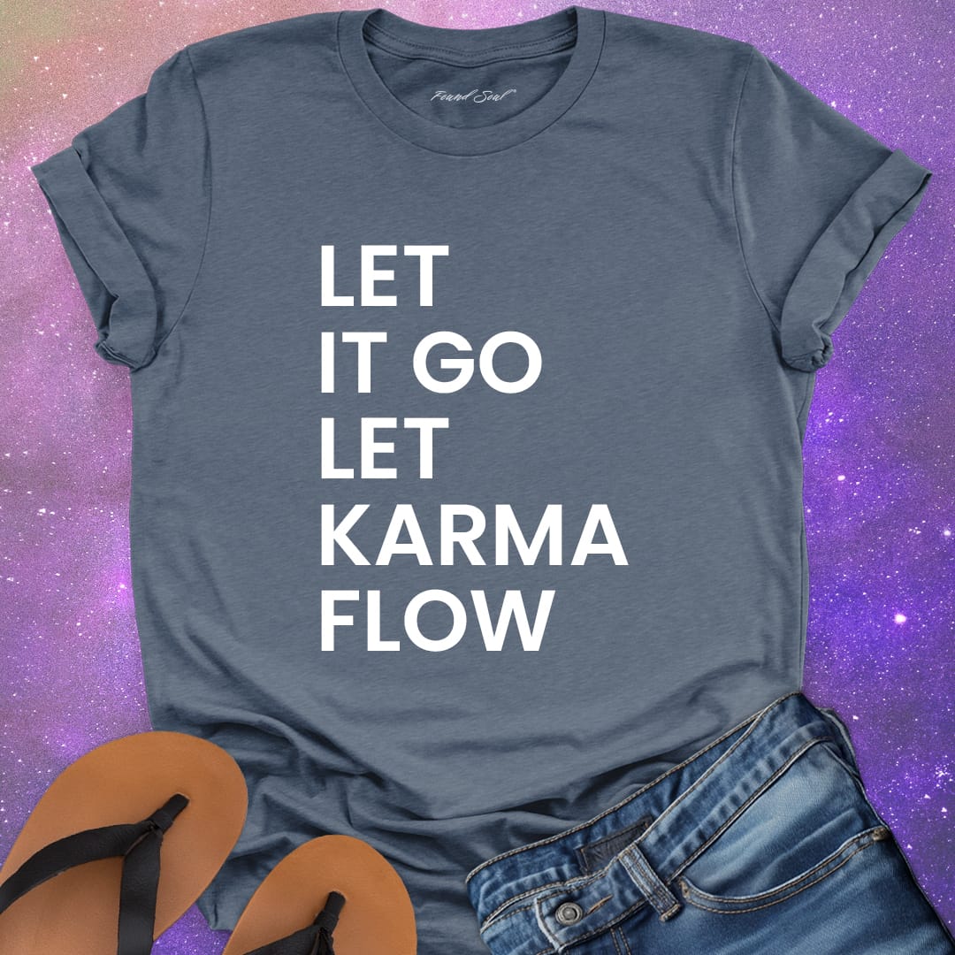 Let it go let karma flow grey t-shirt for release and trust.